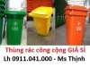 Thùng rác môi trường giá cạnh tranh lh 0911041000