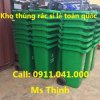 Giá bán thùng rác công cộng tại Cà Mau lh 0911041000