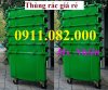 Giá rẻ thùng rác 660 lít tại cần thơ thùng rác